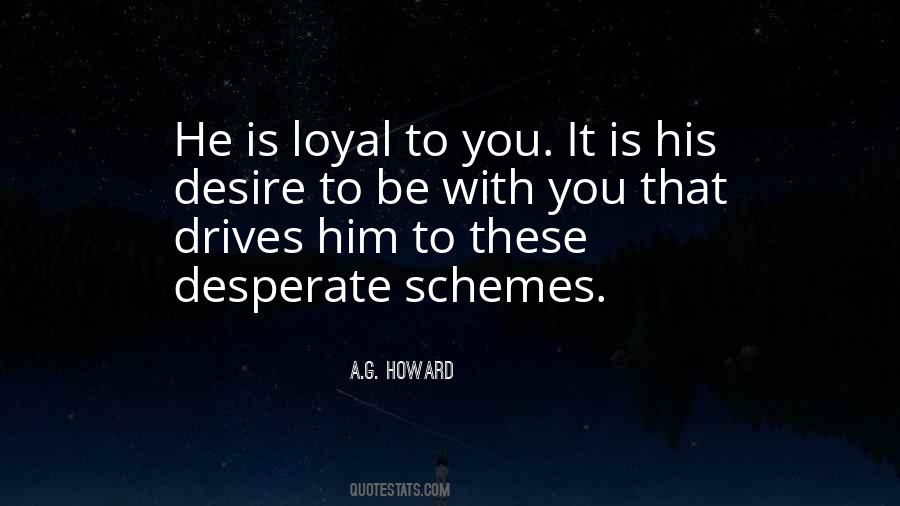 Loyal To Him Quotes #992607
