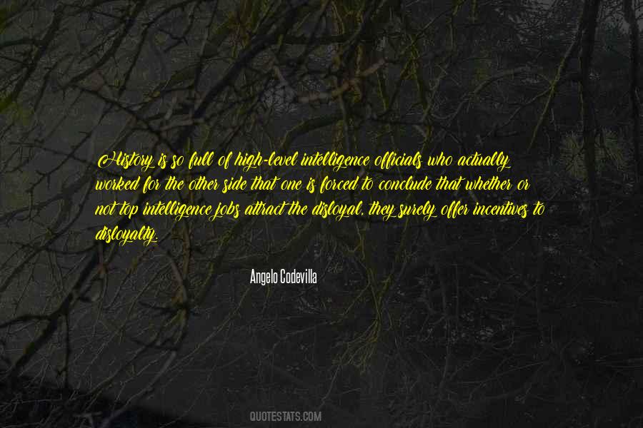 Loyalty And Disloyalty Quotes #1619567