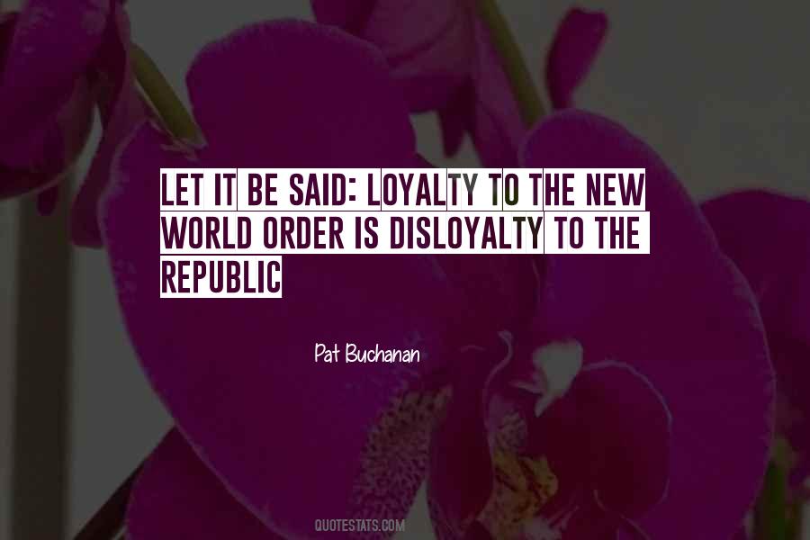 Loyalty And Disloyalty Quotes #375420