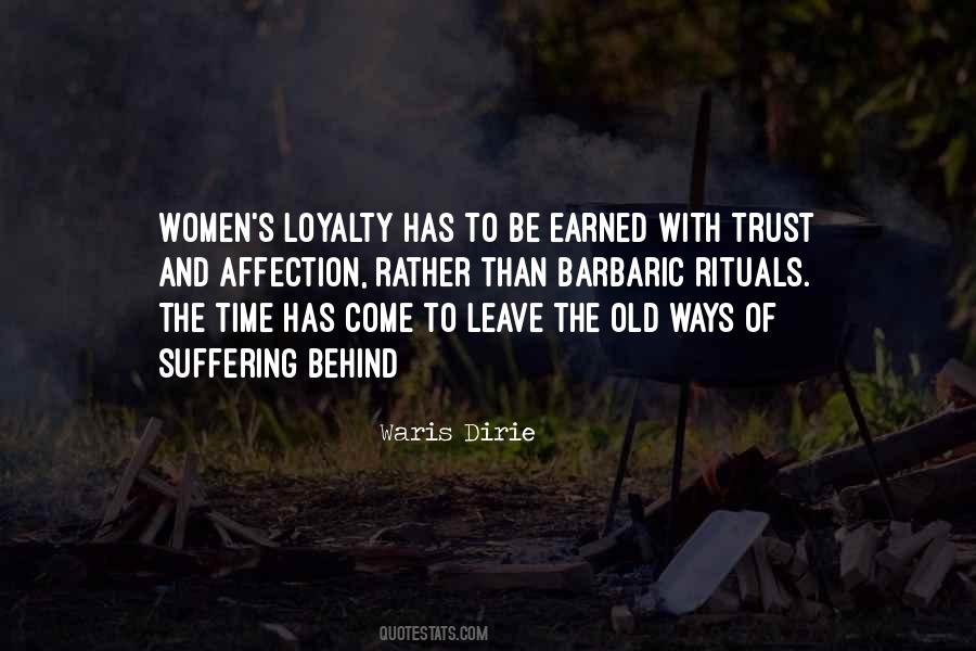 Loyalty Is Earned Quotes #1115453