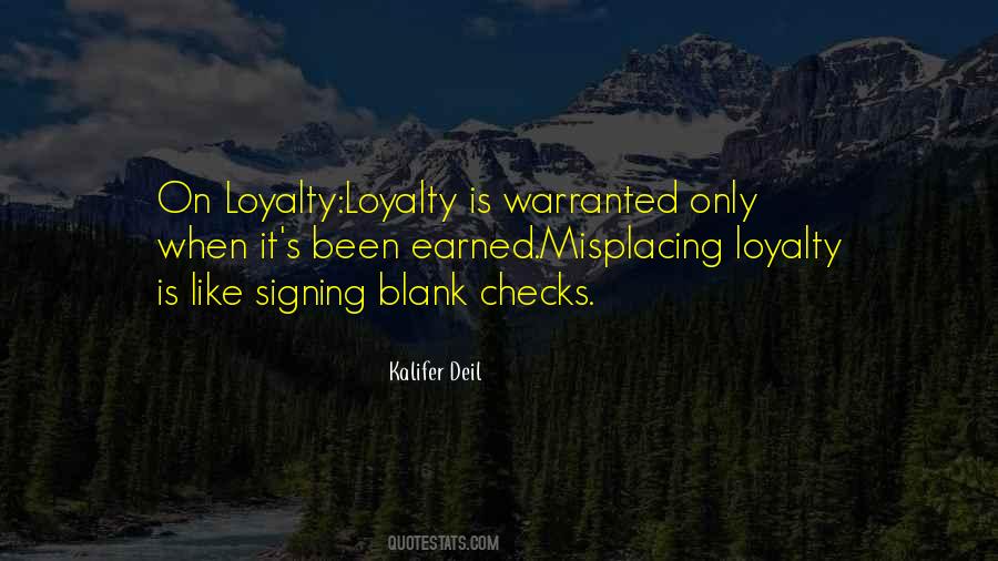 Loyalty Is Earned Quotes #205872
