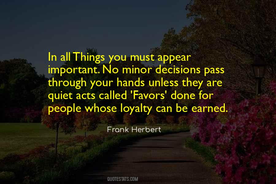 Loyalty Is Earned Quotes #224448