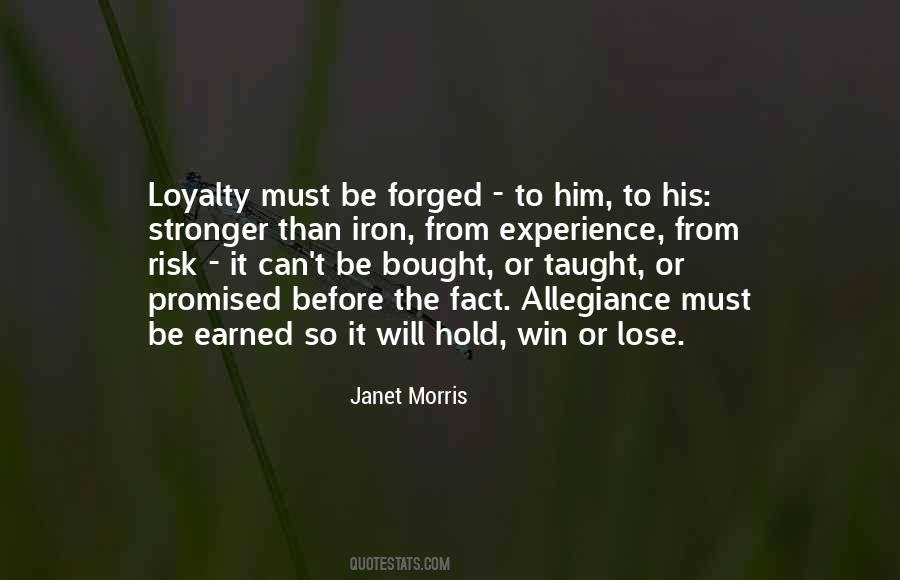 Loyalty Is Earned Quotes #29257