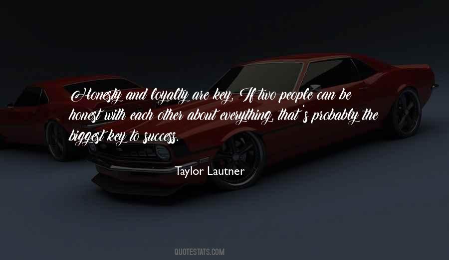 Loyalty Is Everything Quotes #1485452