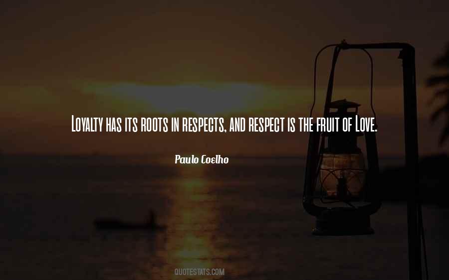 Loyalty Love And Respect Quotes #241001