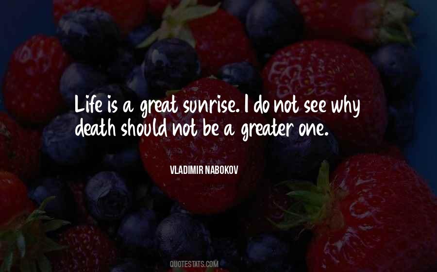 Quotes About Death And Sunrise #316943