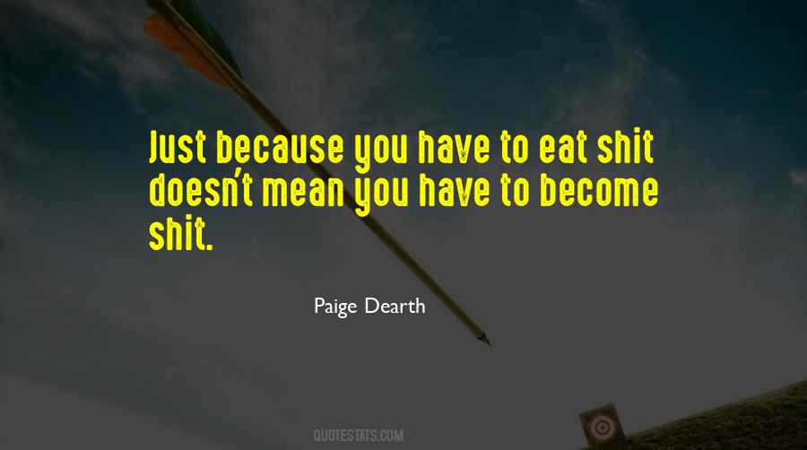 Quotes About Dearth #932119