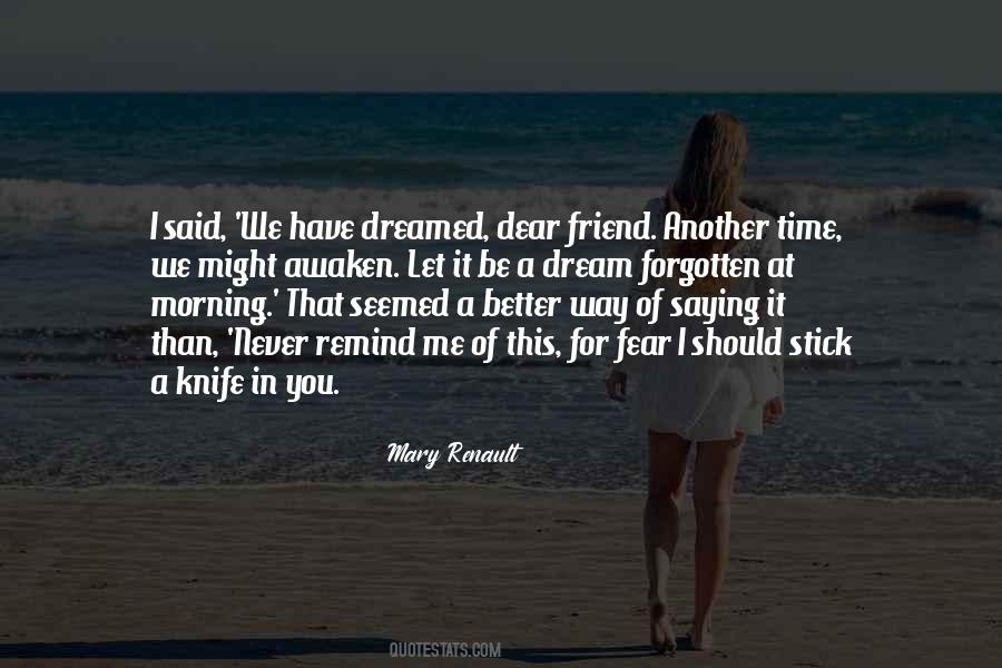 Quotes About Dear Friend #1101862
