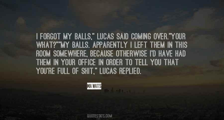 Lucas Quotes #974298