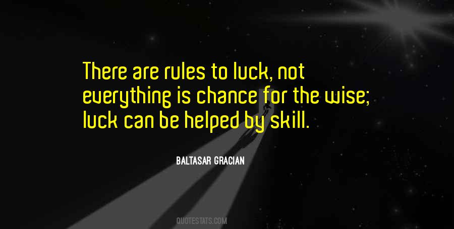 Luck And Skill Quotes #1123156