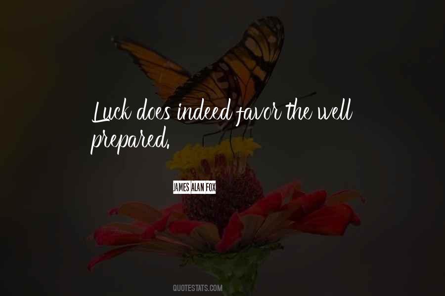 Luck Favors Quotes #1617939