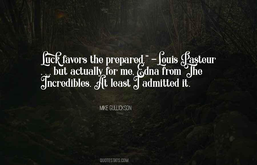 Luck Favors Quotes #1874443