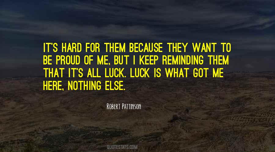 Luck Is For Quotes #14292