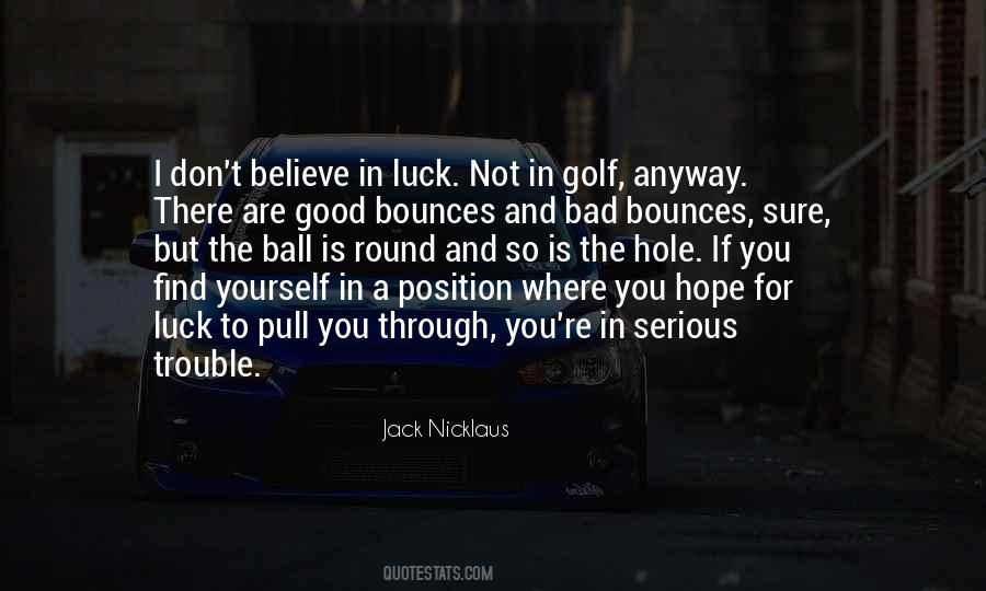 Luck Is For Quotes #386949
