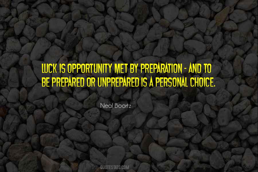 Luck Is For The Unprepared Quotes #113141