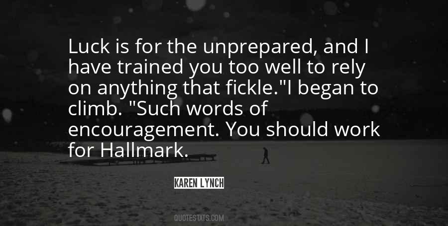 Luck Is For The Unprepared Quotes #1546118