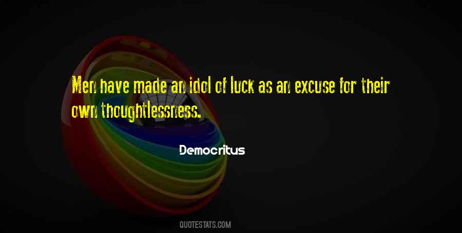 Luck Is Made Quotes #1088448