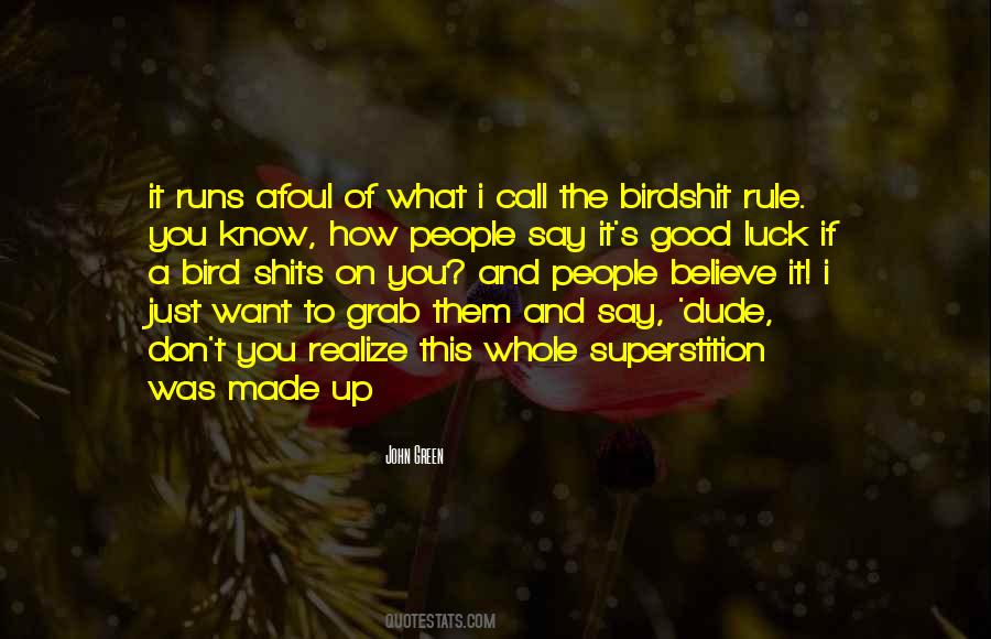 Luck Is Made Quotes #492216