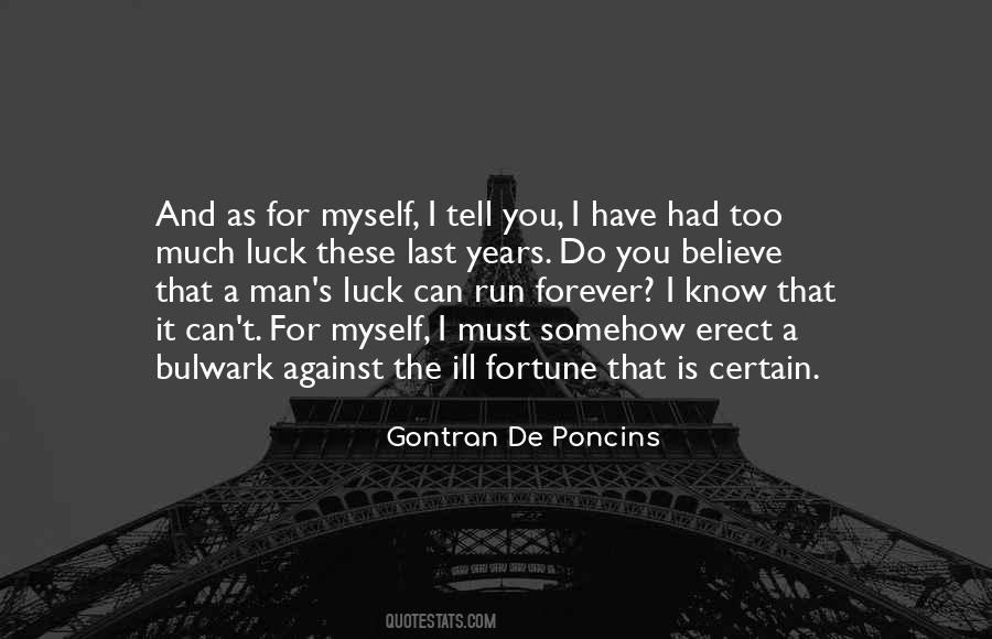 Luck Run Out Quotes #1603918