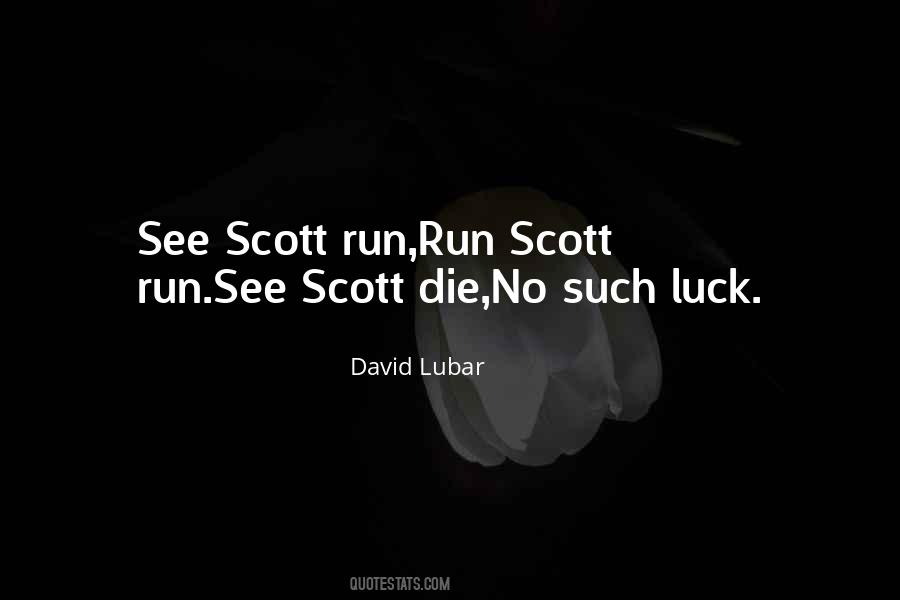 Luck Run Out Quotes #337340