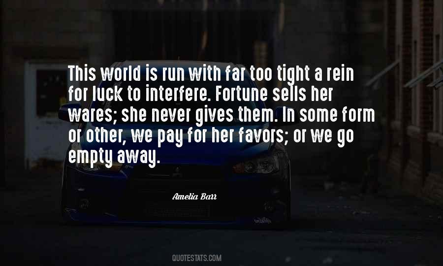 Luck Run Out Quotes #978580