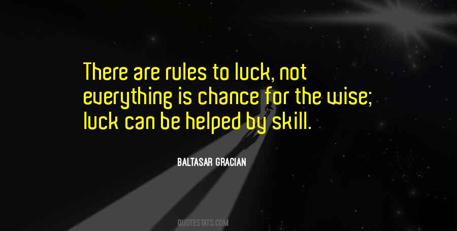 Luck Vs Skill Quotes #1123156