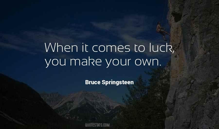 Luck You Quotes #1044841