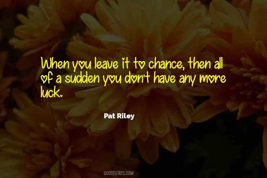 Luck You Quotes #118586 Luck You Quotes #118586