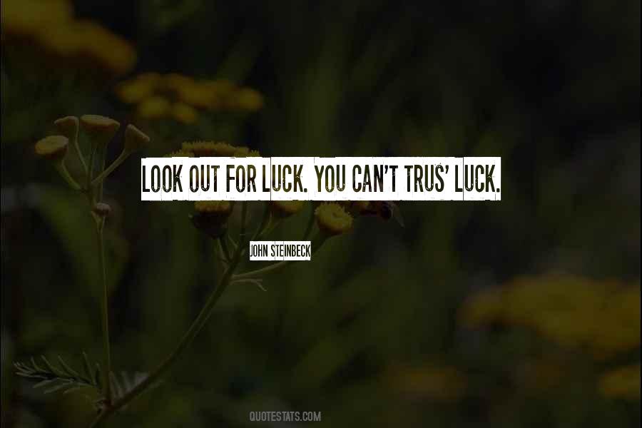 Luck You Quotes #1720663