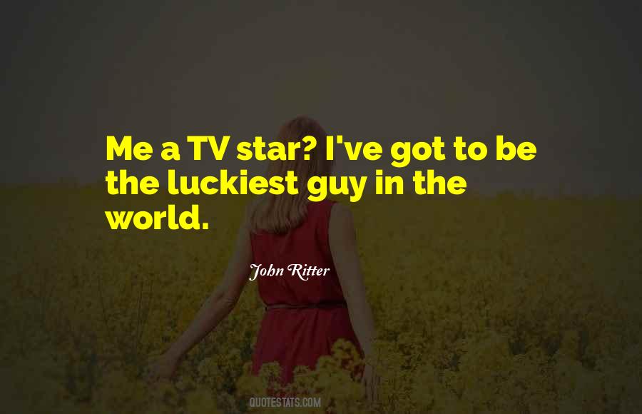Luckiest Guy Quotes #1024612