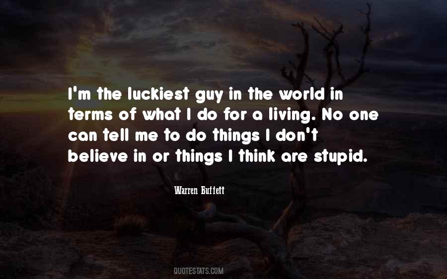 Luckiest Guy Quotes #689181