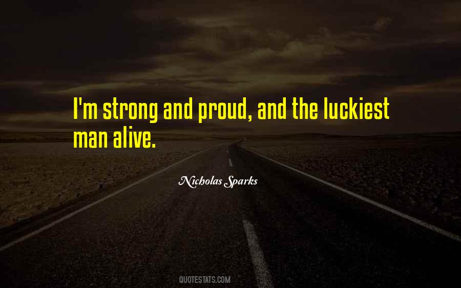 Luckiest Man Alive Quotes #1264526