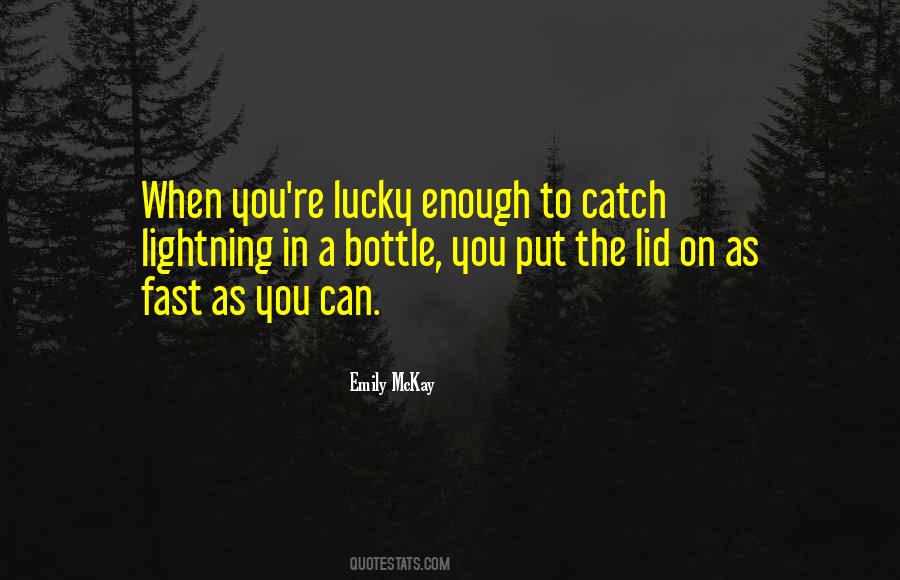 Lucky Catch Quotes #217724