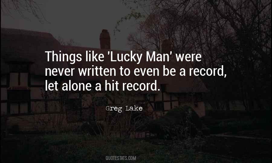 Lucky Man Quotes #1263194