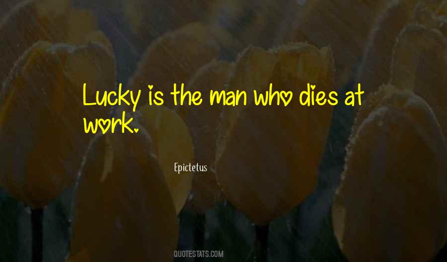 Lucky Man Quotes #424783