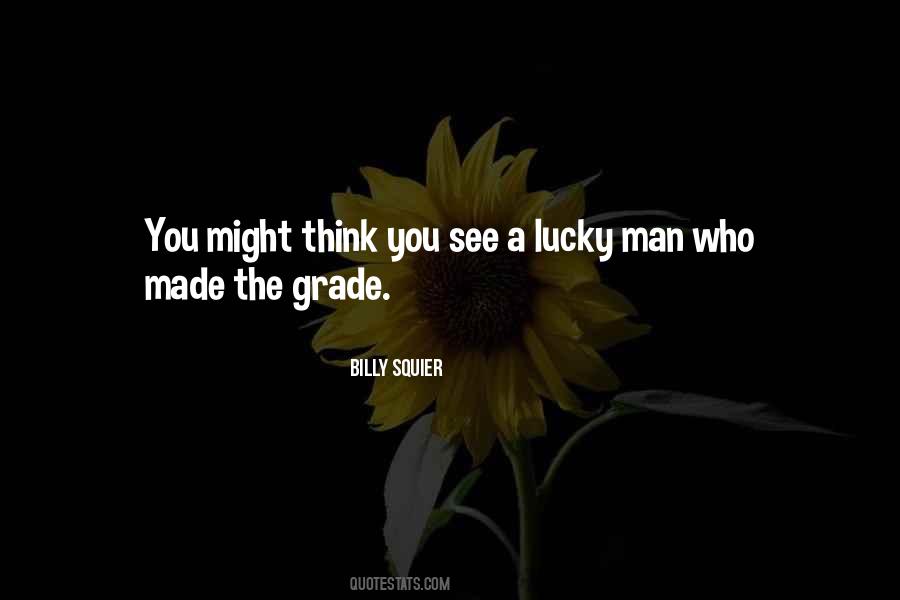Lucky Man Quotes #988434
