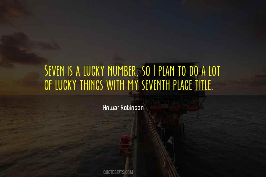 Lucky Number Quotes #1560371