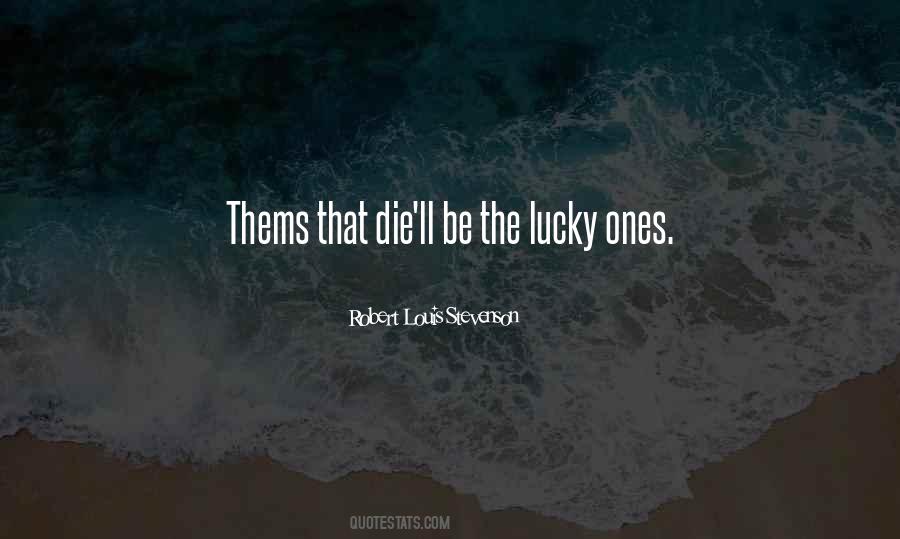 Lucky Ones Quotes #1724892