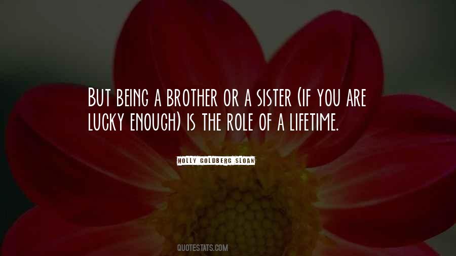 Lucky To Have You Brother Quotes #1004523