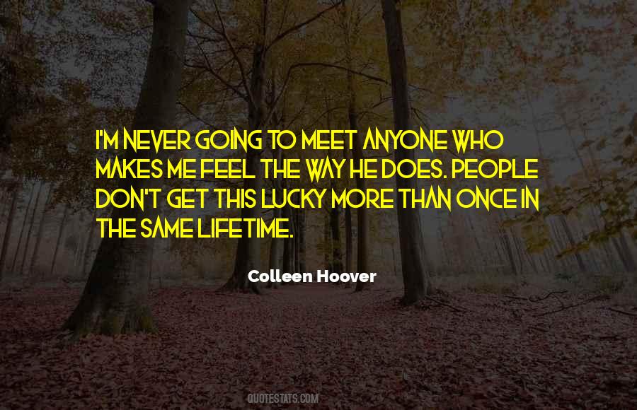 Lucky To Meet You Quotes #912617