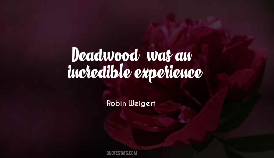 Quotes About Deadwood #1314832