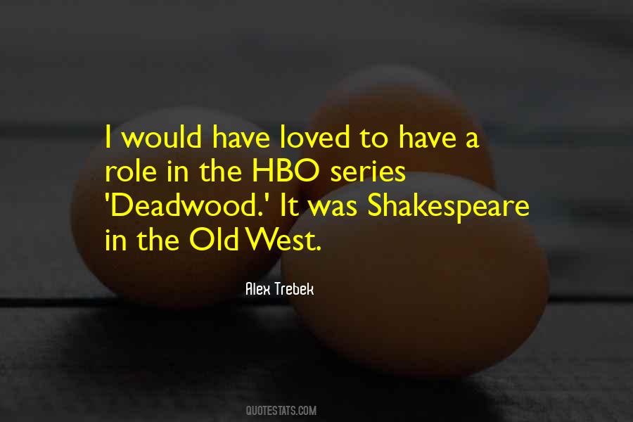 Quotes About Deadwood #1797345