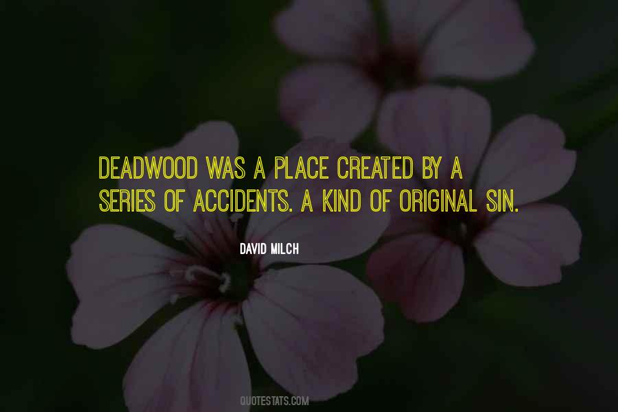 Quotes About Deadwood #292813