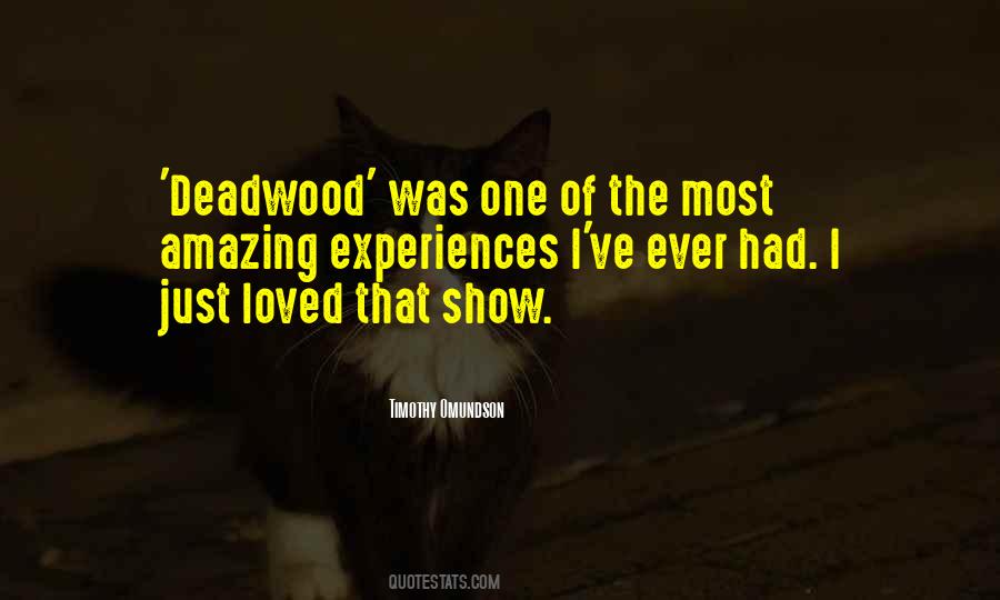 Quotes About Deadwood #933289