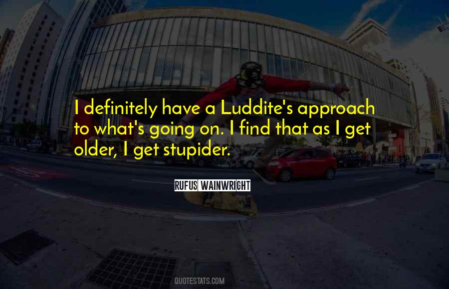 Luddite Quotes #1249091