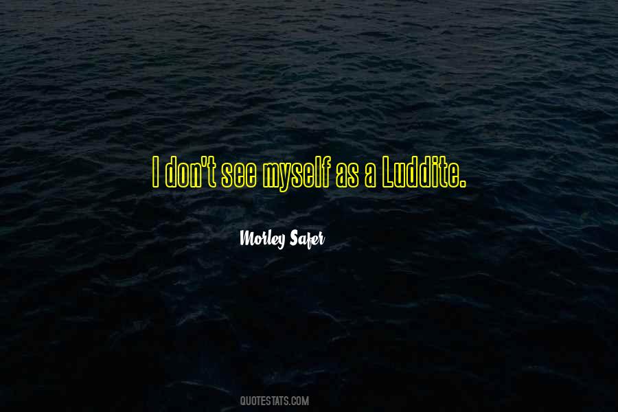 Luddite Quotes #1496313