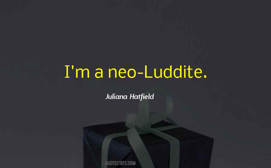 Luddite Quotes #1824385