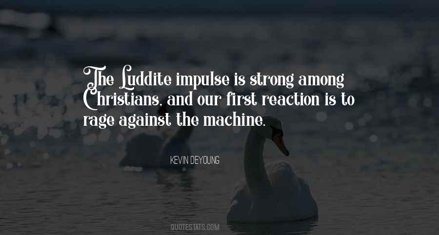 Luddite Quotes #1842442