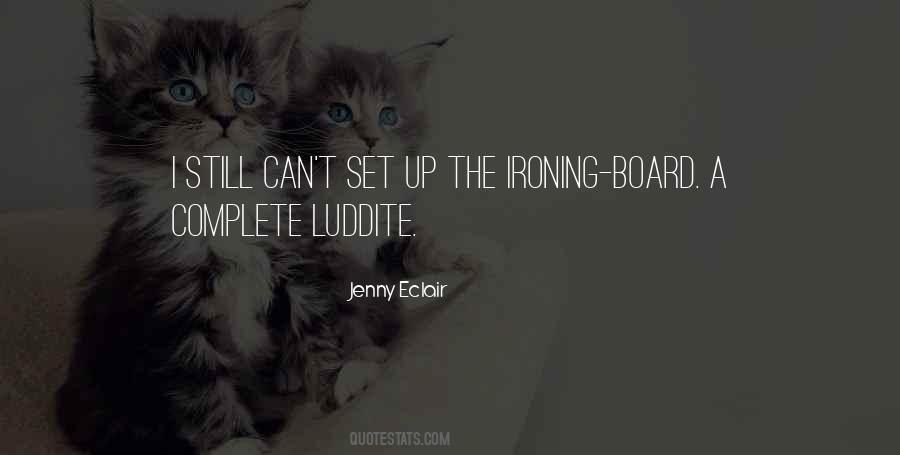 Luddite Quotes #416912