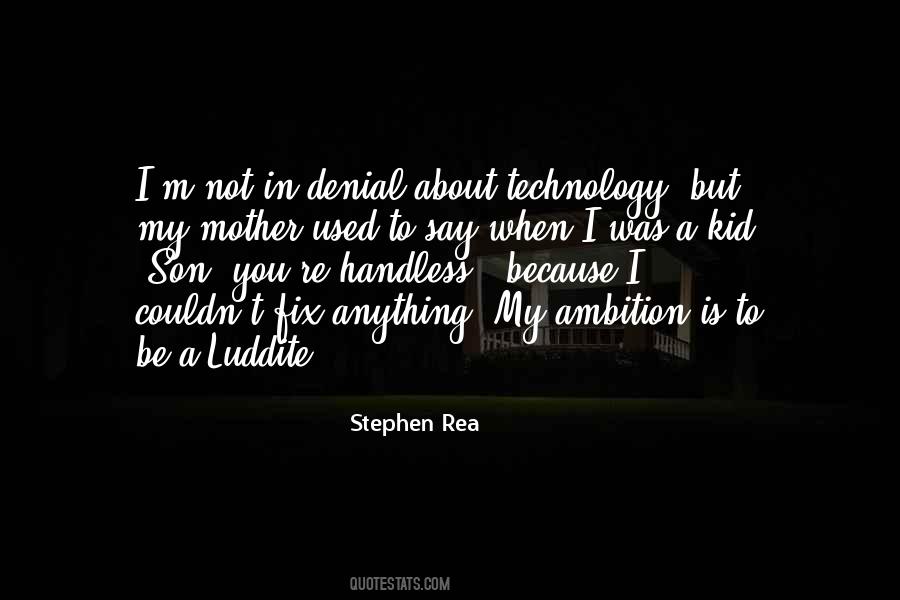 Luddite Quotes #488650